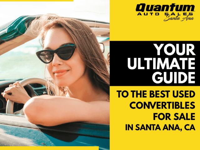 Your Ultimate Guide to the Best Used Convertibles for Sale in Santa Ana